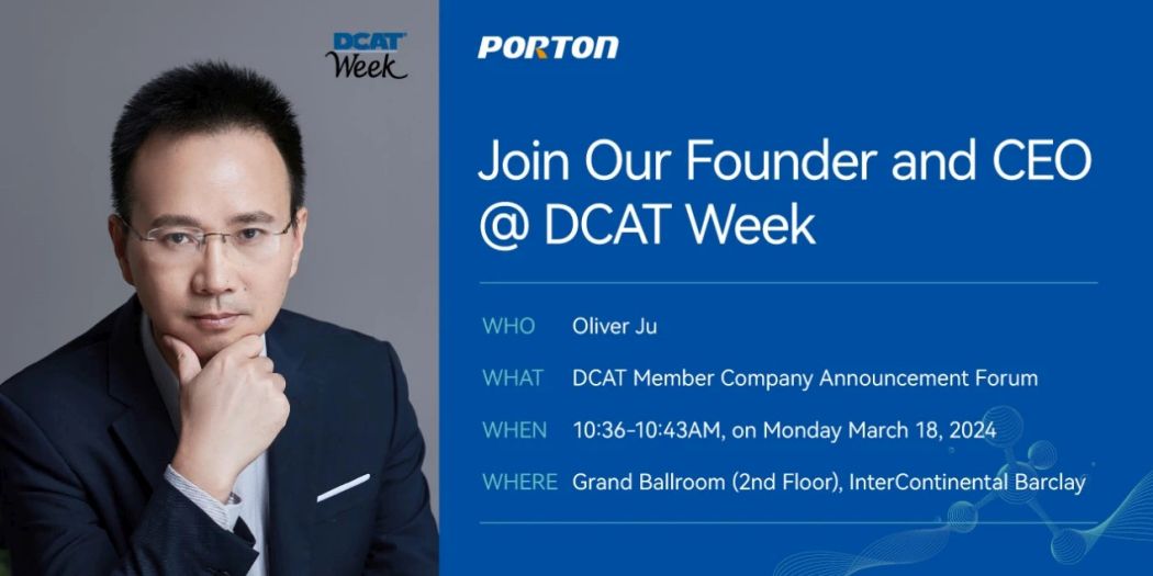 Porton Makes Debut At DCAT Week 2024 To Jointly Promote Industry Development